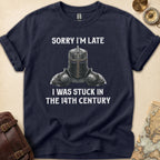 Stuck In 14th Century T-Shirt