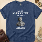 Alexander the Great Again T-Shirt