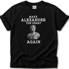 Alexander the Great Again T-Shirt