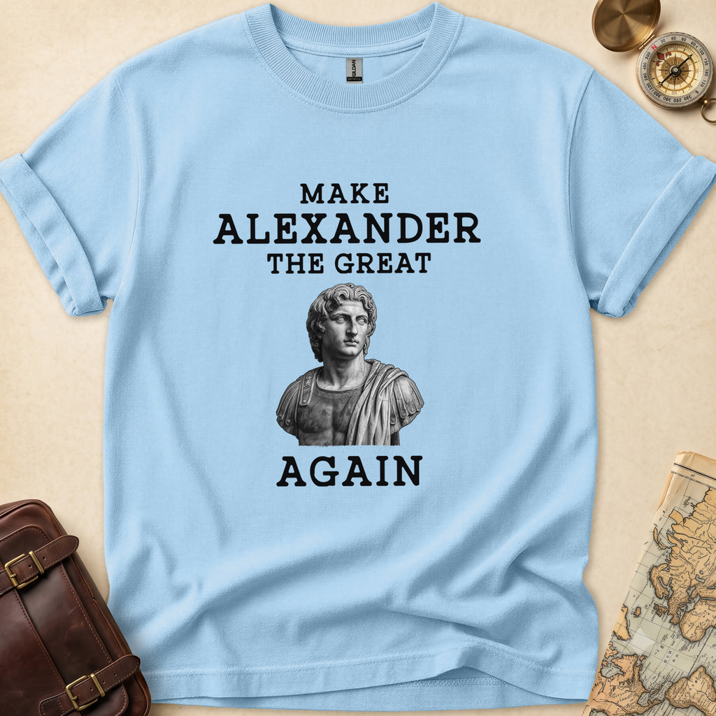 Alexander the Great Again T-Shirt