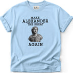 Alexander the Great Again T-Shirt