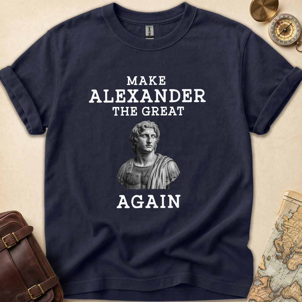 Alexander the Great Again T-Shirt