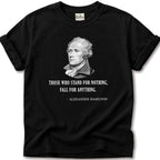 Stand for Nothing Hamilton T-Shirt