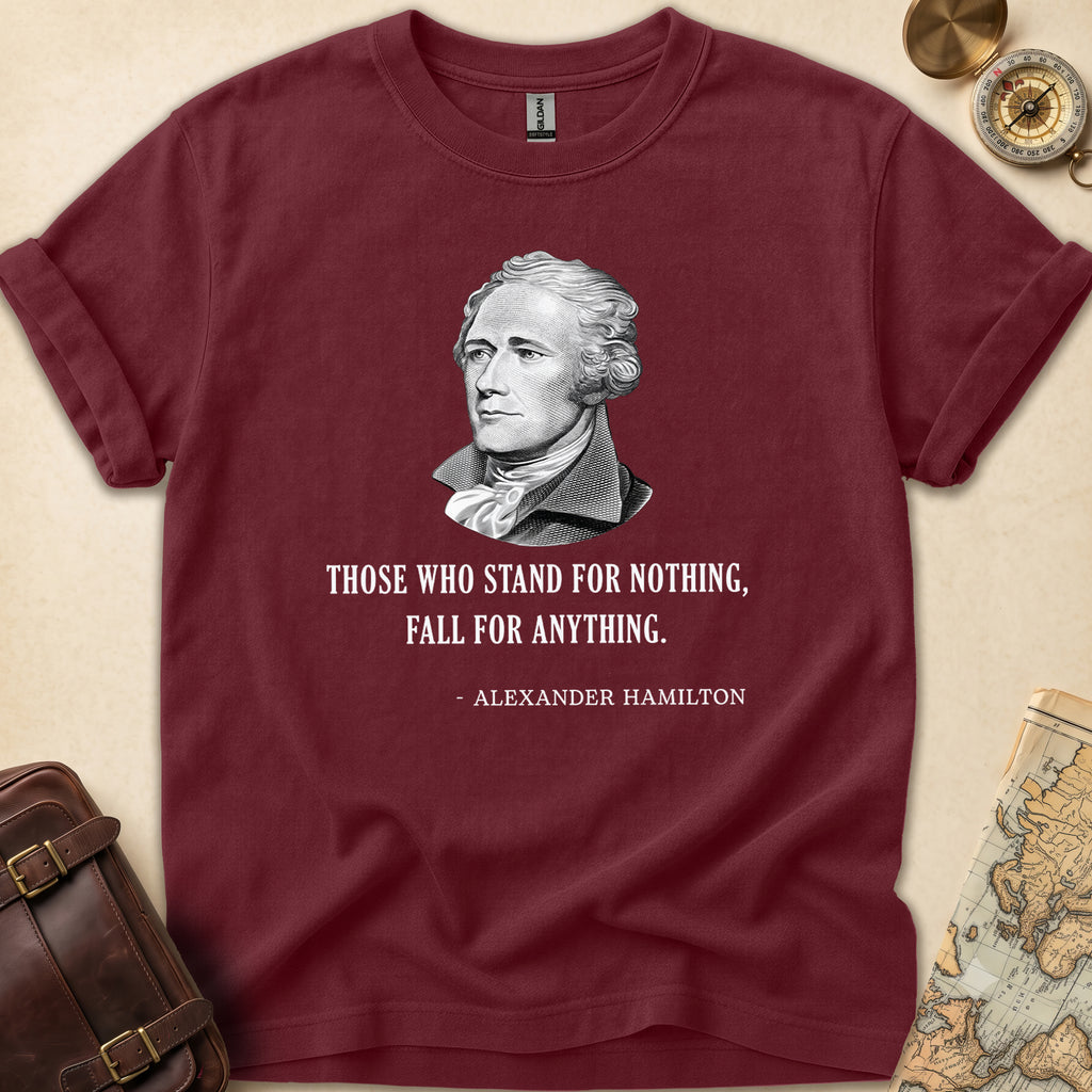 Stand for Nothing Hamilton T-Shirt