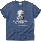 Stand for Nothing Hamilton T-Shirt