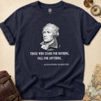 Stand for Nothing Hamilton T-Shirt