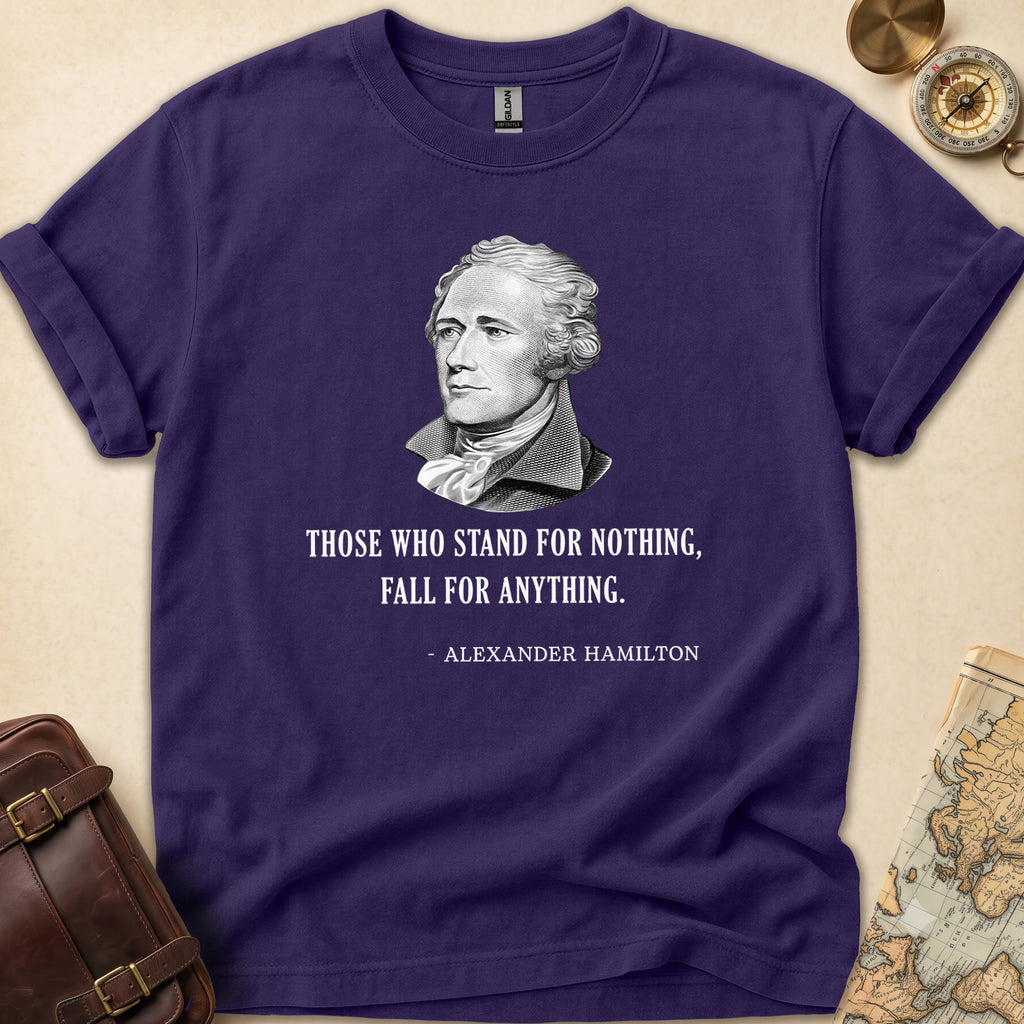 Stand for Nothing Hamilton T-Shirt