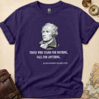 Stand for Nothing Hamilton T-Shirt