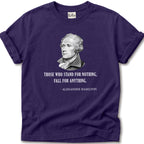 Stand for Nothing Hamilton T-Shirt