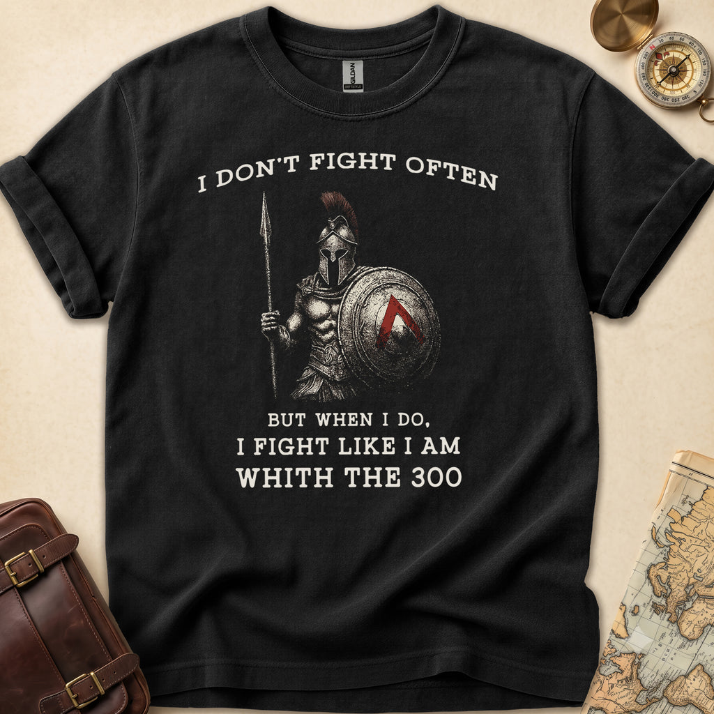 Fight Like The 300 T-Shirt
