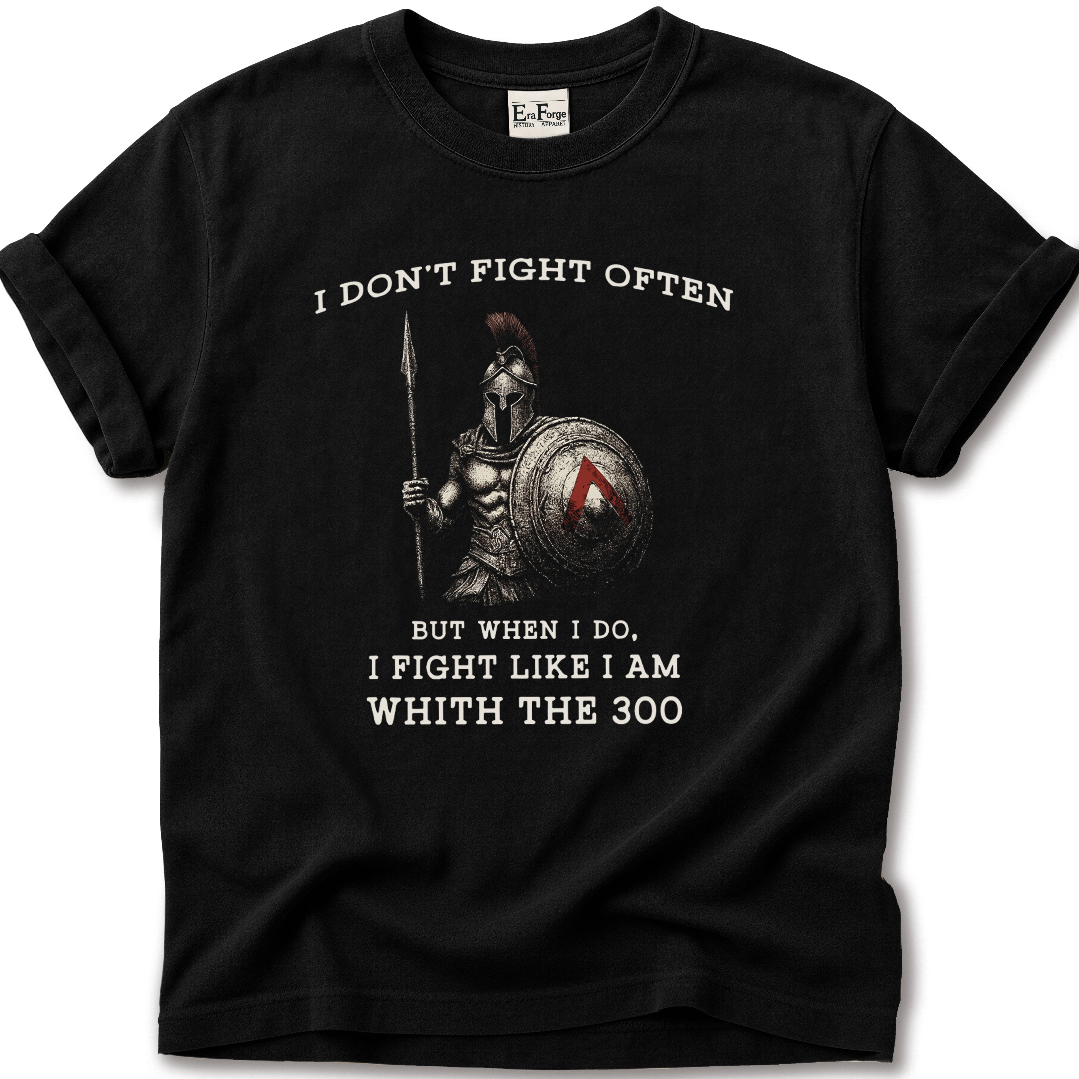 Fight Like The 300 T-Shirt