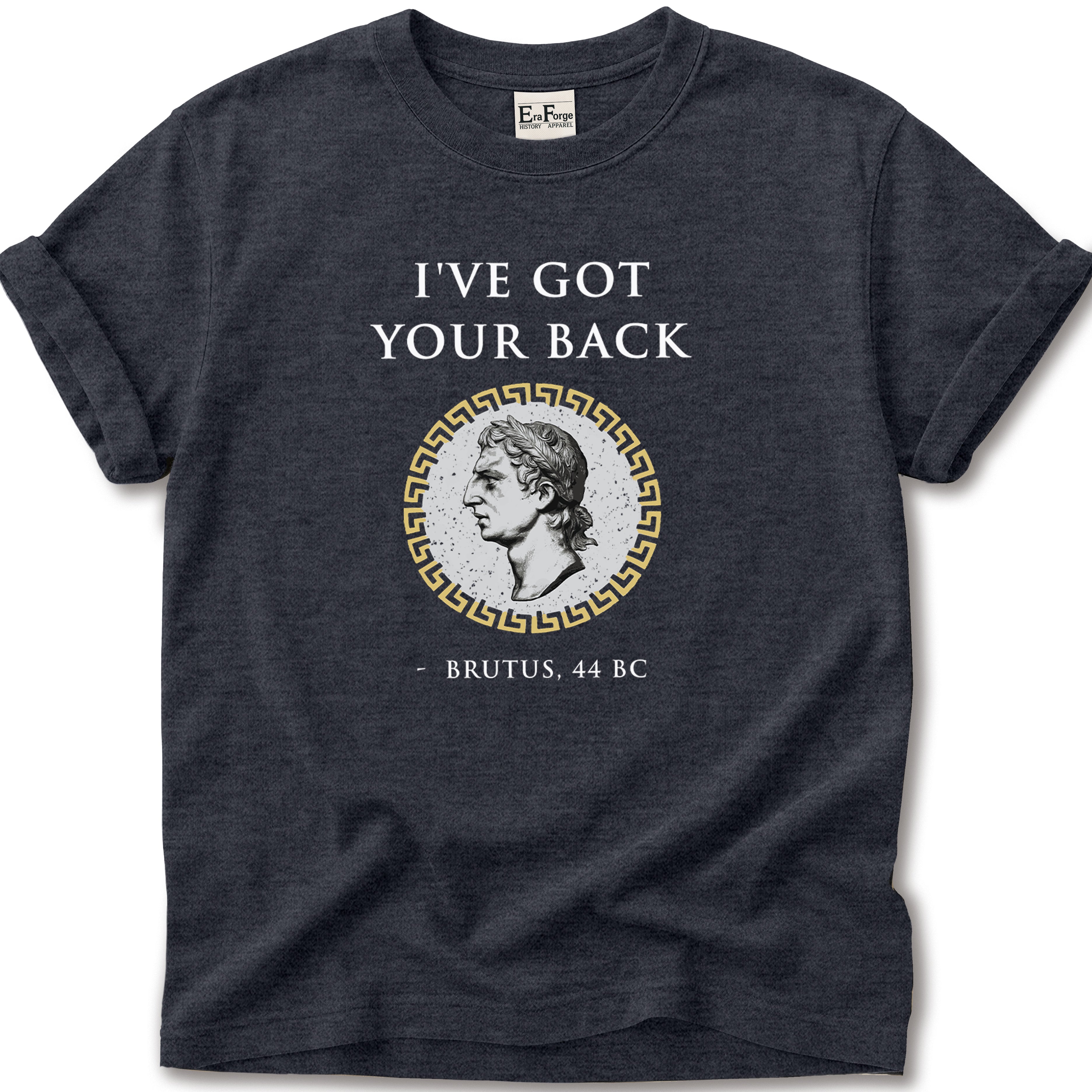 Brutus Got Your Back T-Shirt
