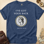 Brutus Got Your Back T-Shirt