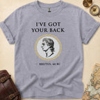 Brutus Got Your Back T-Shirt