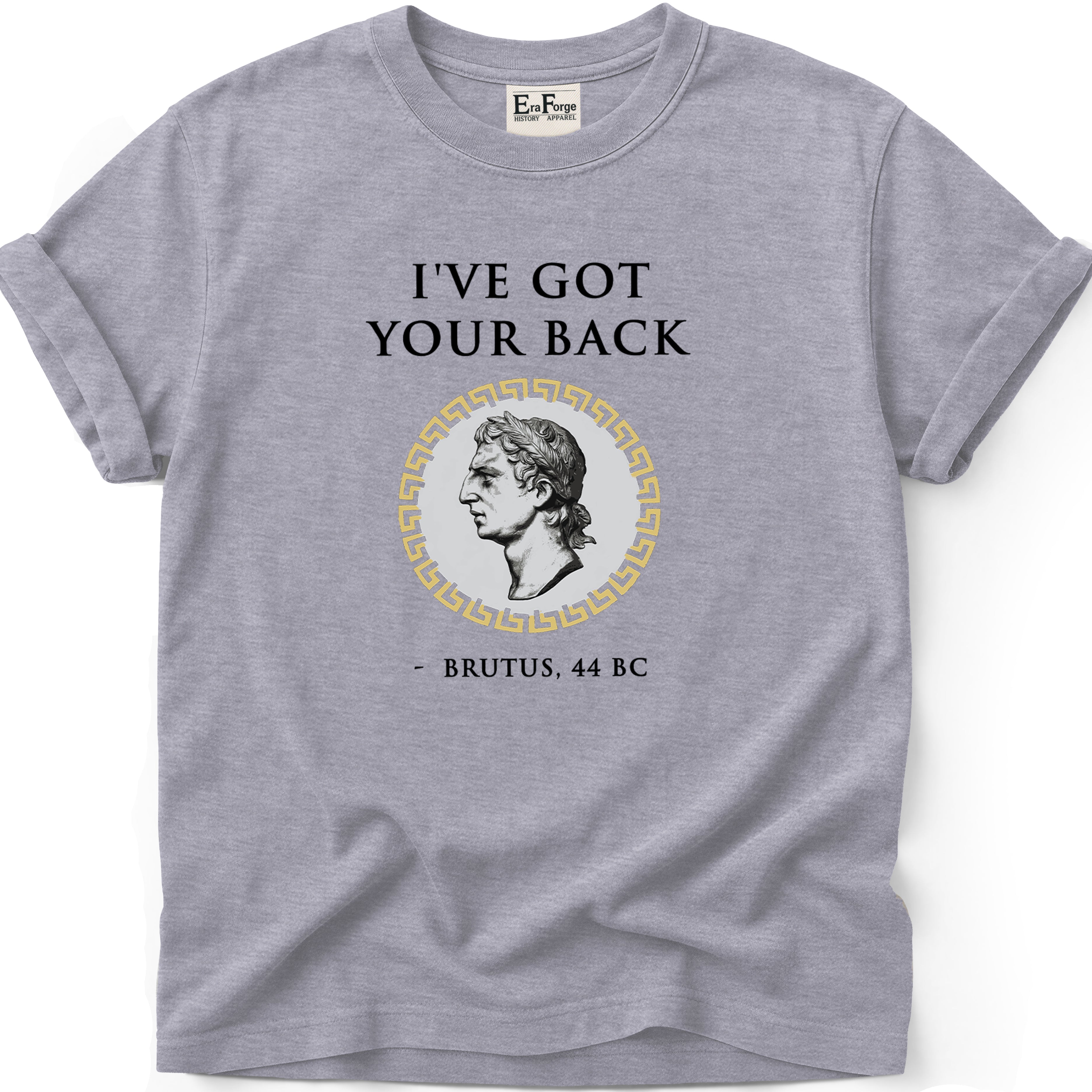 Brutus Got Your Back T-Shirt