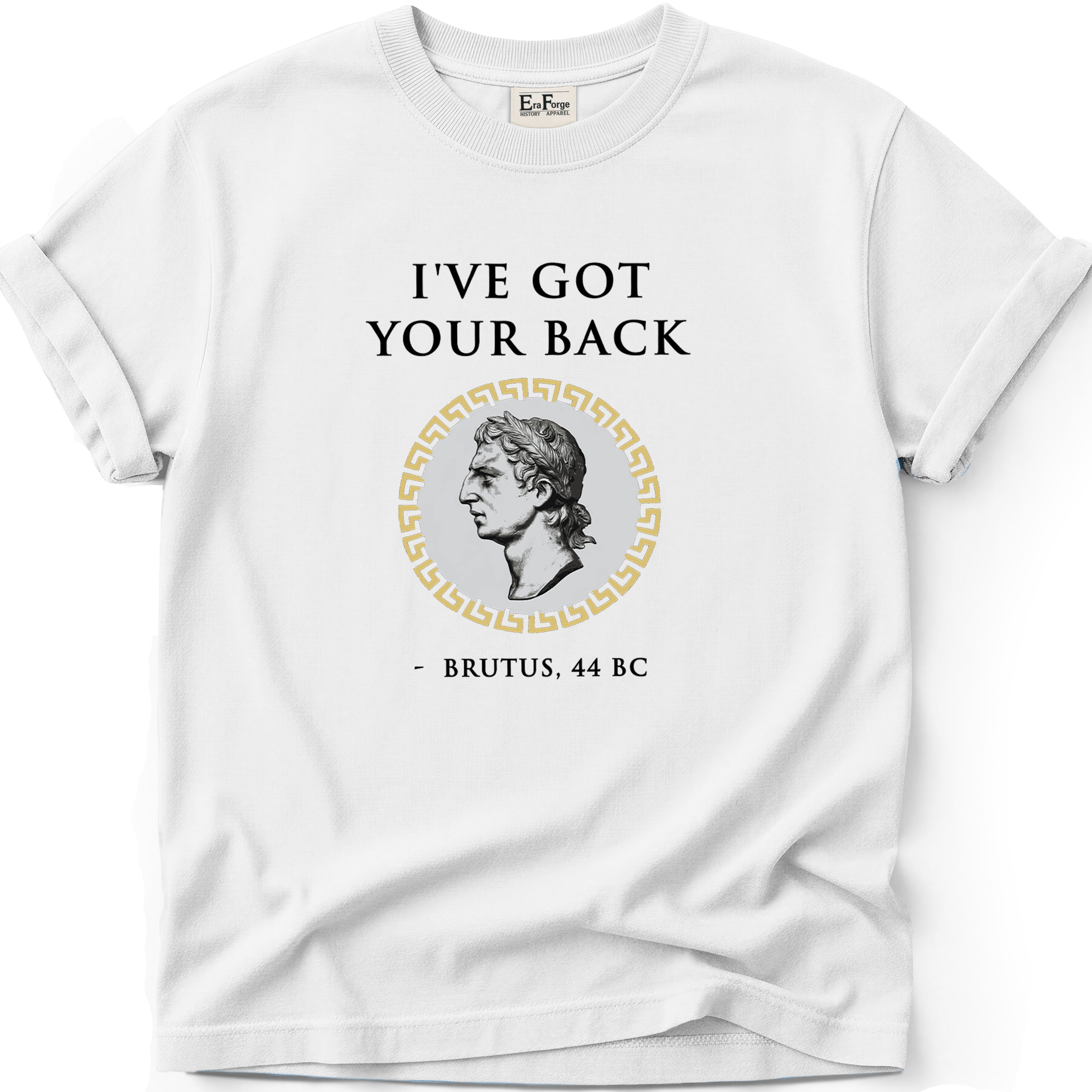 Brutus Got Your Back T-Shirt