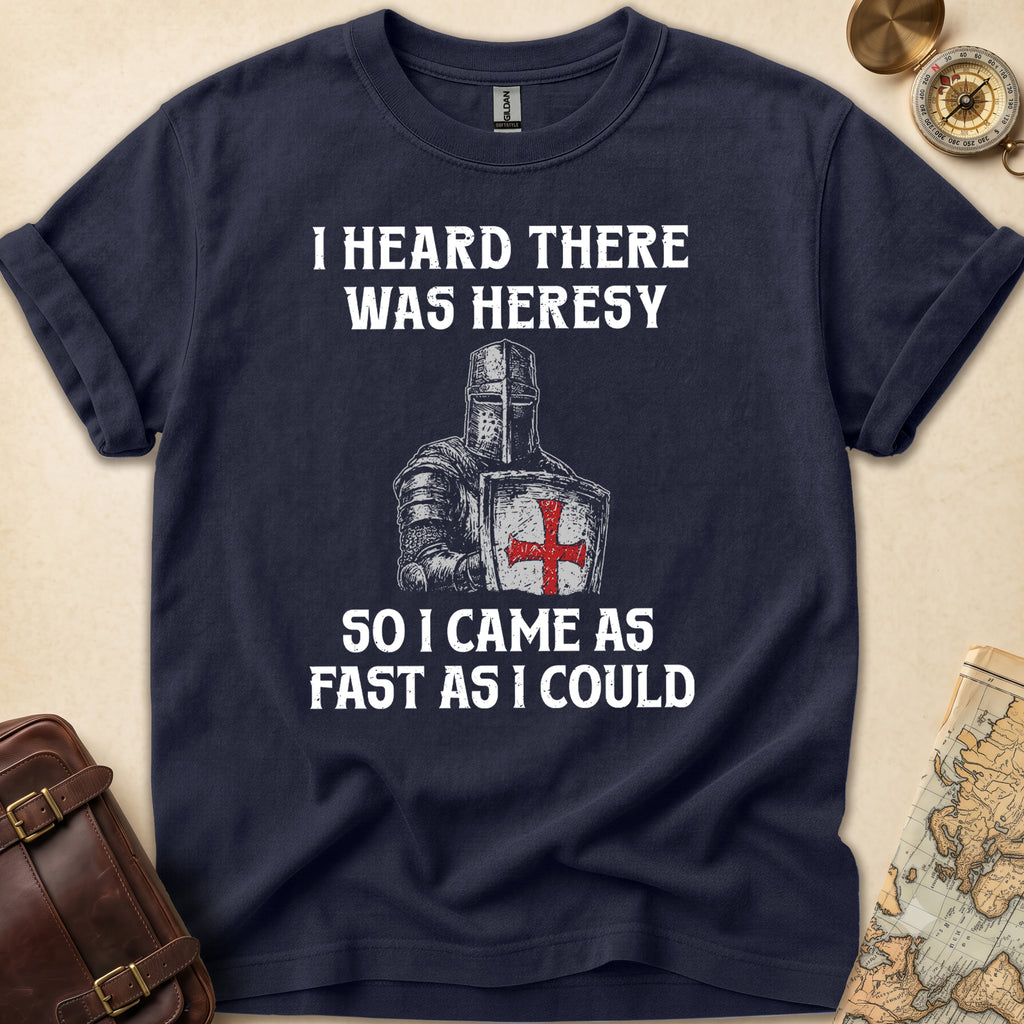 Crusades Heard Heresy T-Shirt