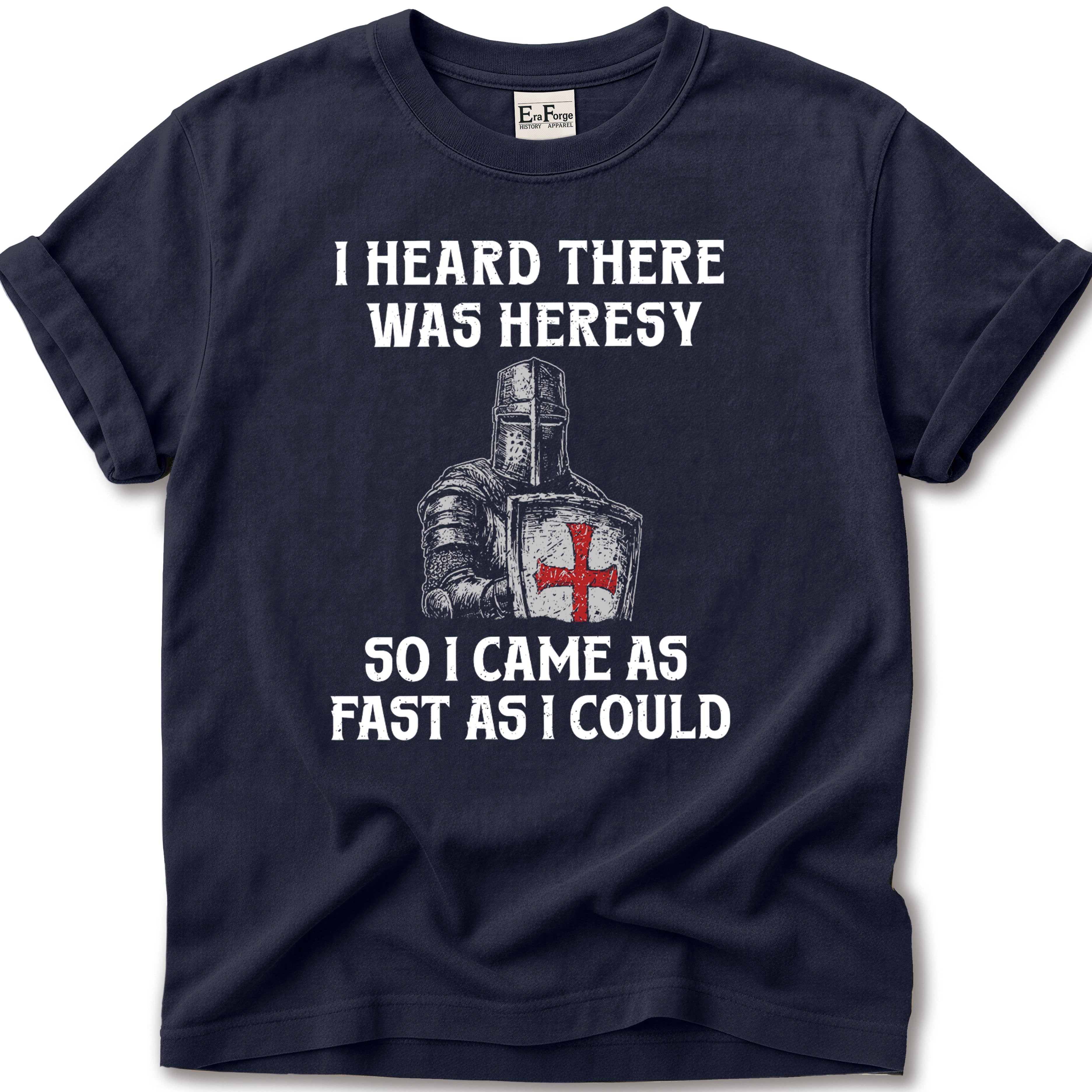 Crusades Heard Heresy T-Shirt