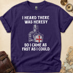 Crusades Heard Heresy T-Shirt
