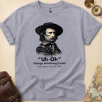 Custer Uh Oh T-Shirt