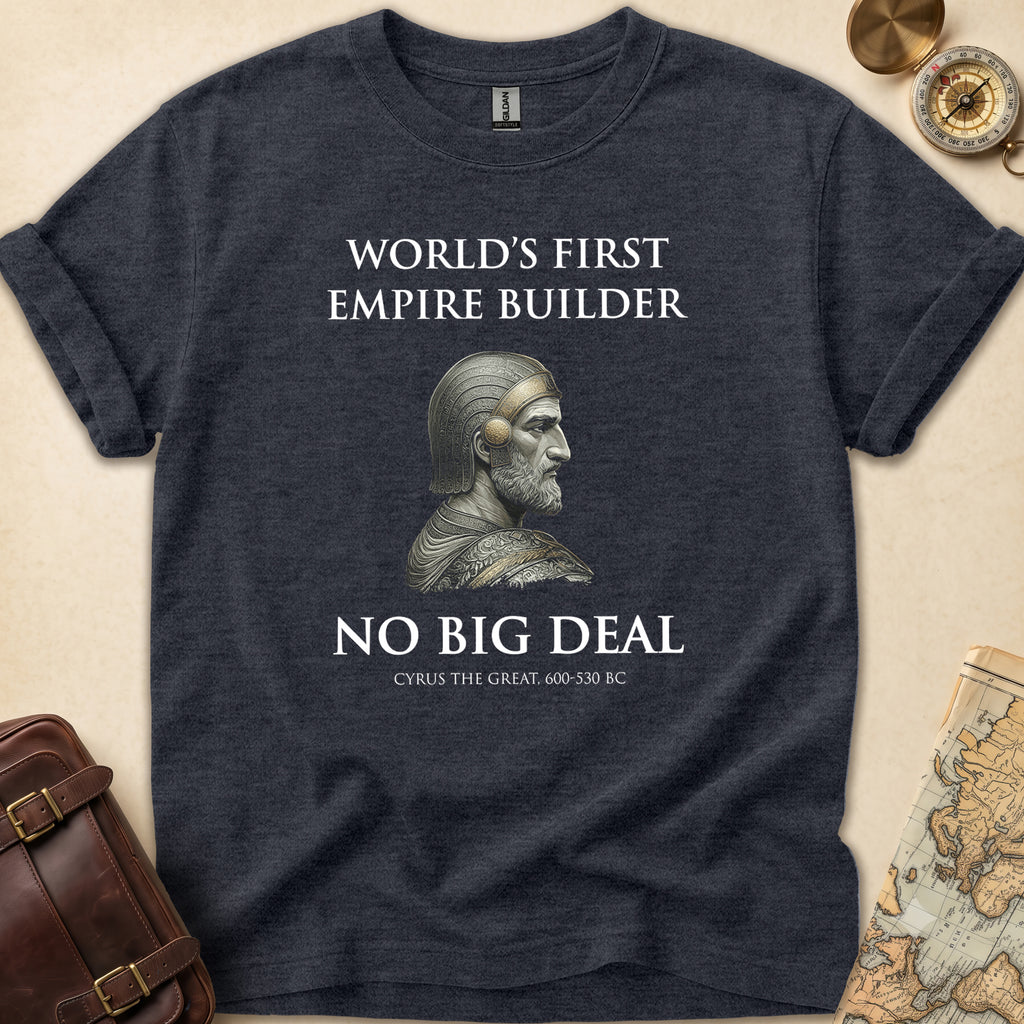 Cyrus First Empire Builder T-Shirt