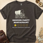 Donner Party Restaurant Review T-Shirt