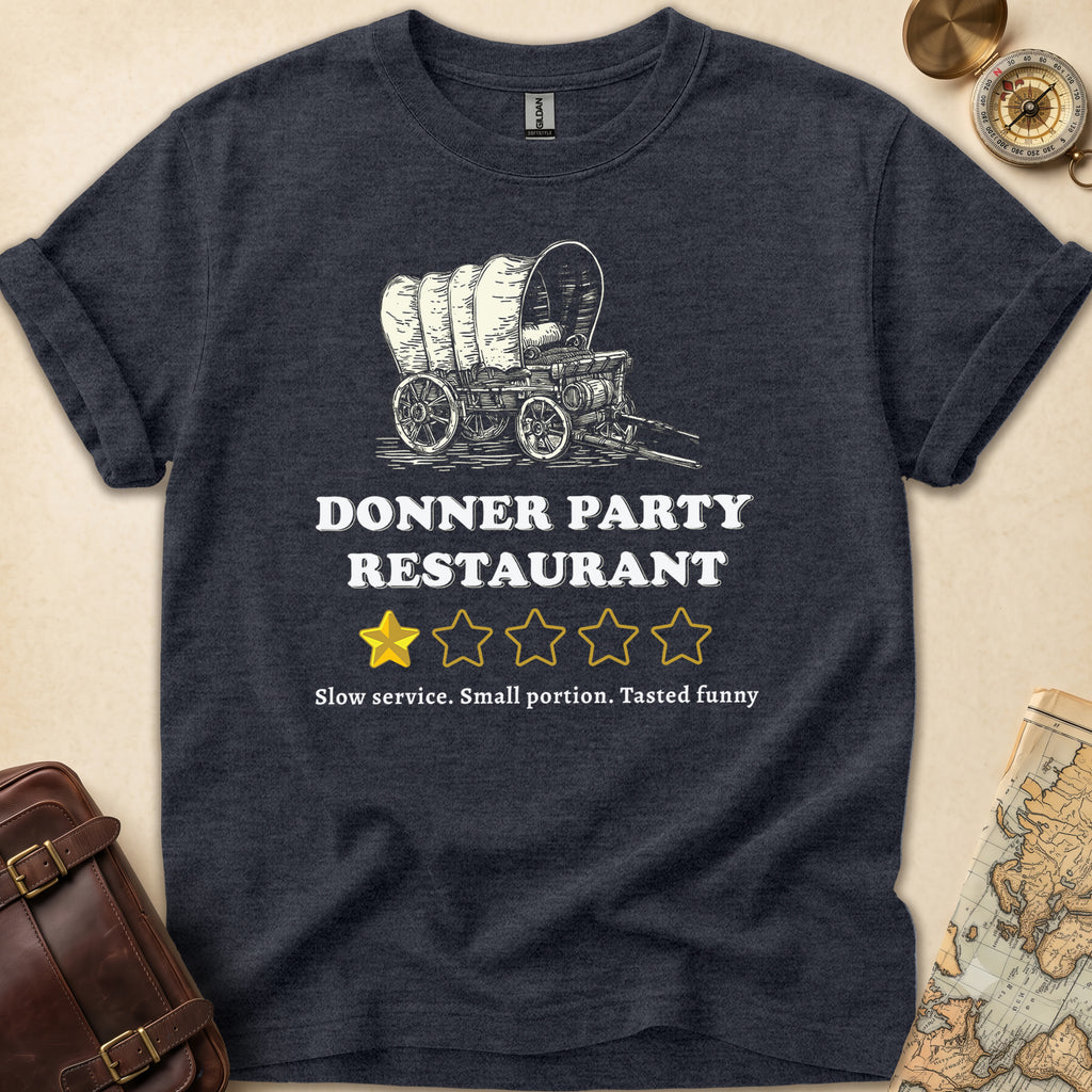 Donner Party Restaurant Review T-Shirt