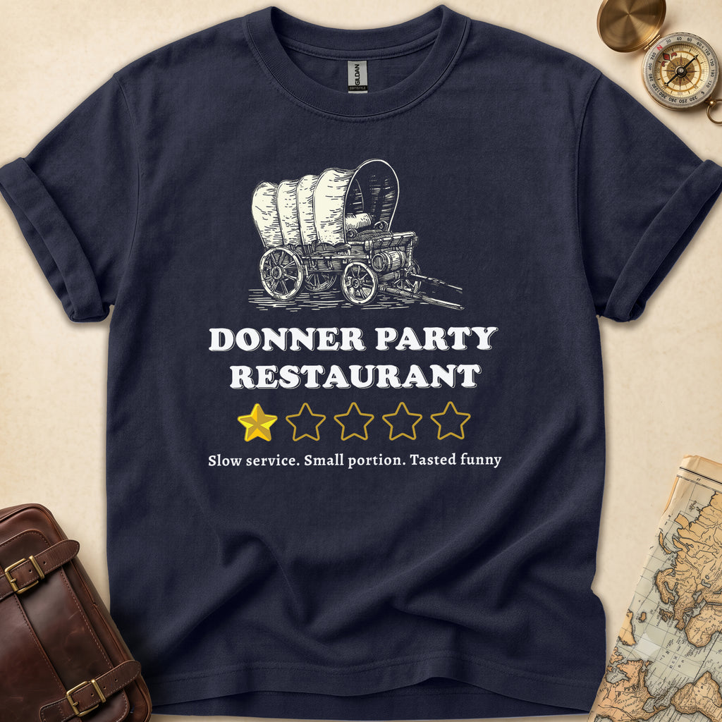 Donner Party Restaurant Review T-Shirt