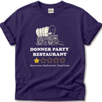Donner Party Restaurant Review T-Shirt