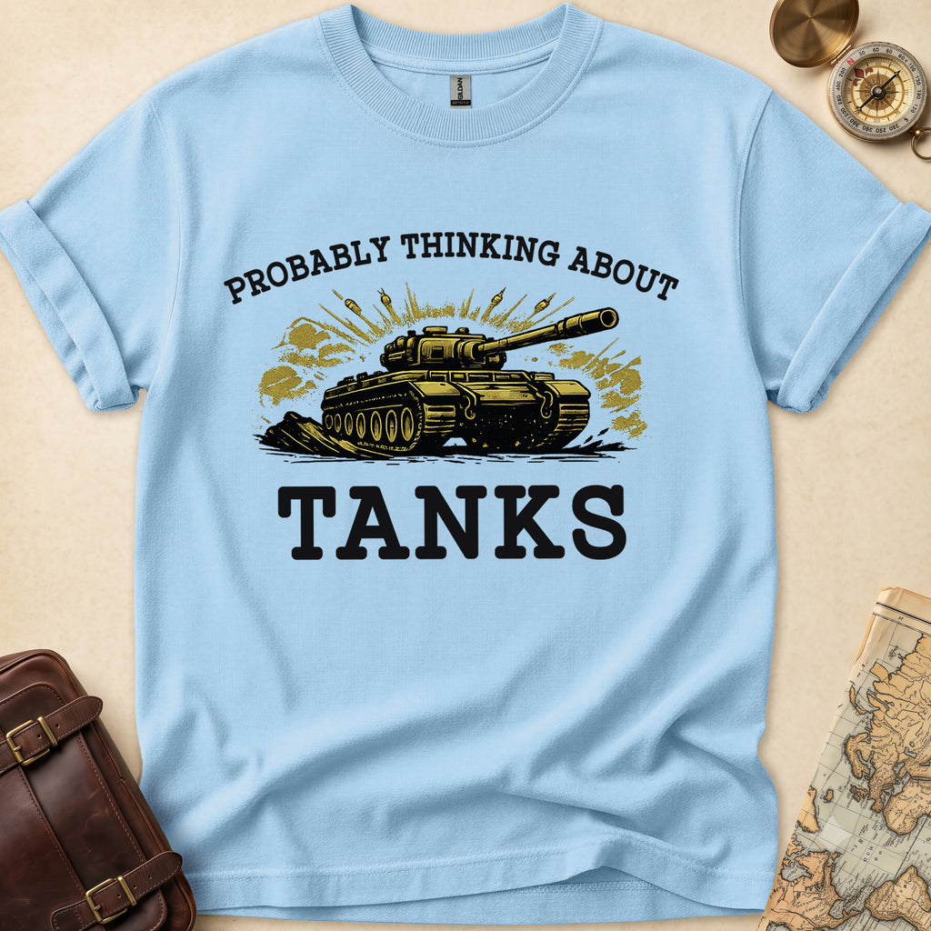 Thinking About Tanks T-Shirt
