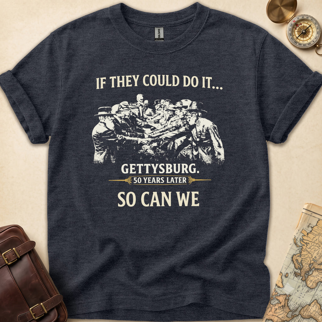 Gettysburg So Can We T-Shirt