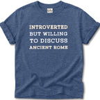 Discuss Ancient Rome Funny T-Shirt