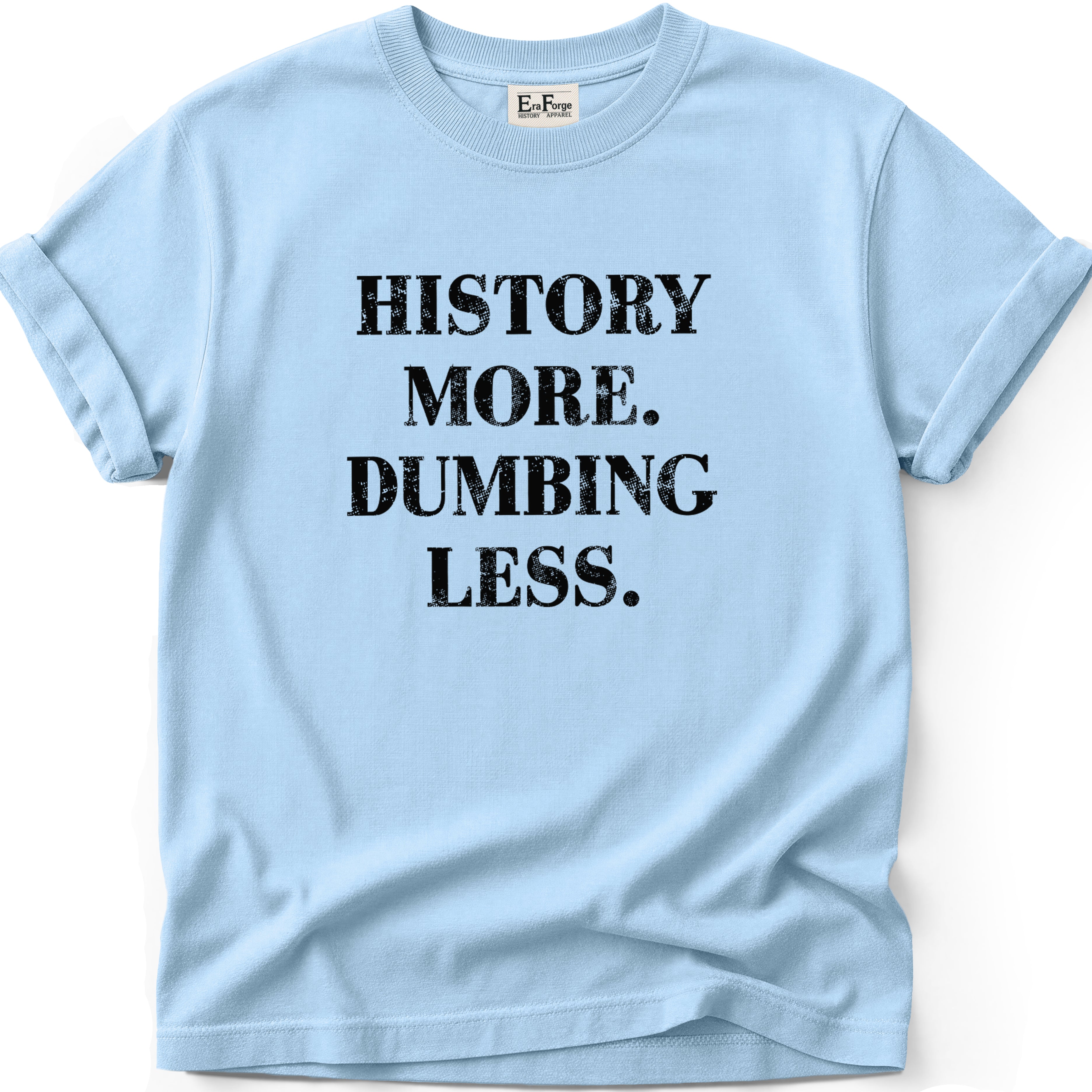 History More Dumbing Less T-Shirt