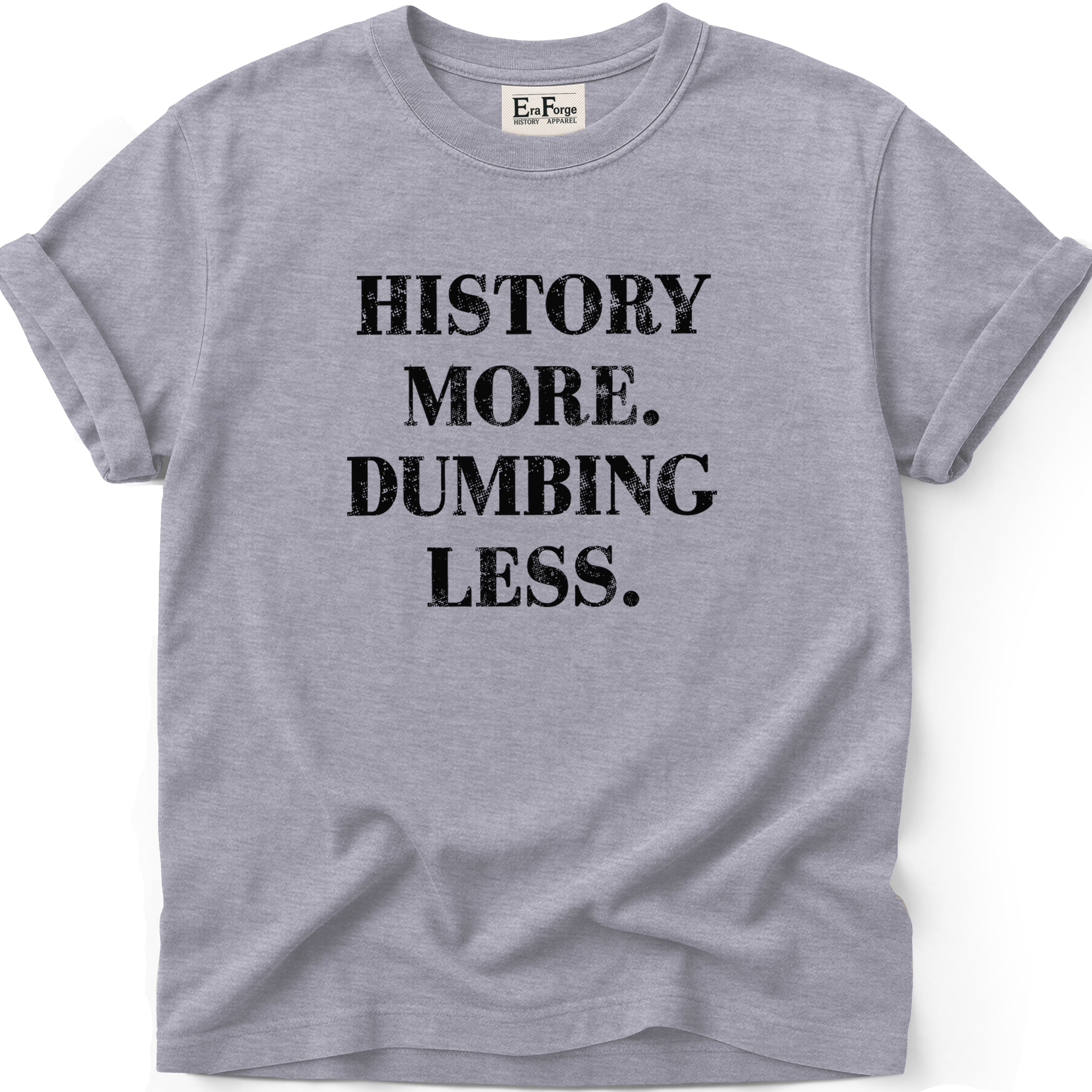 History More Dumbing Less T-Shirt
