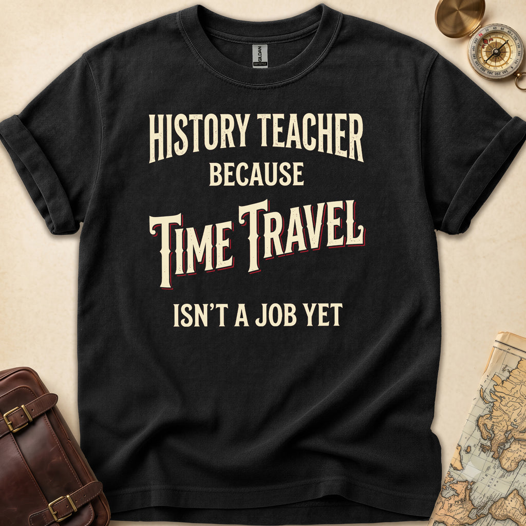 Time Travel Teacher T-Shirt