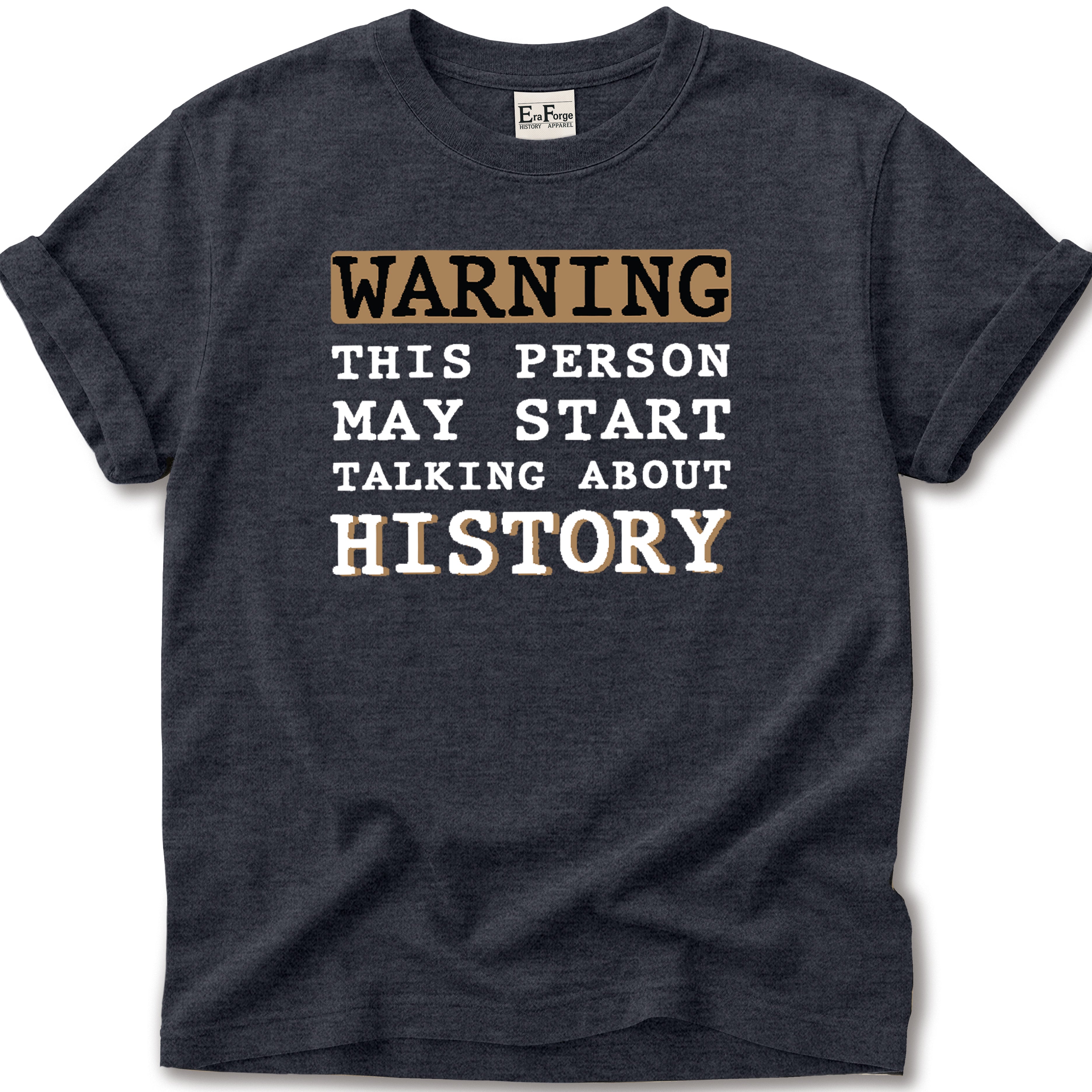 Warning History Talker T-Shirt