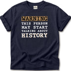 Warning History Talker T-Shirt