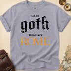 So Goth Sack Rome T-Shirt