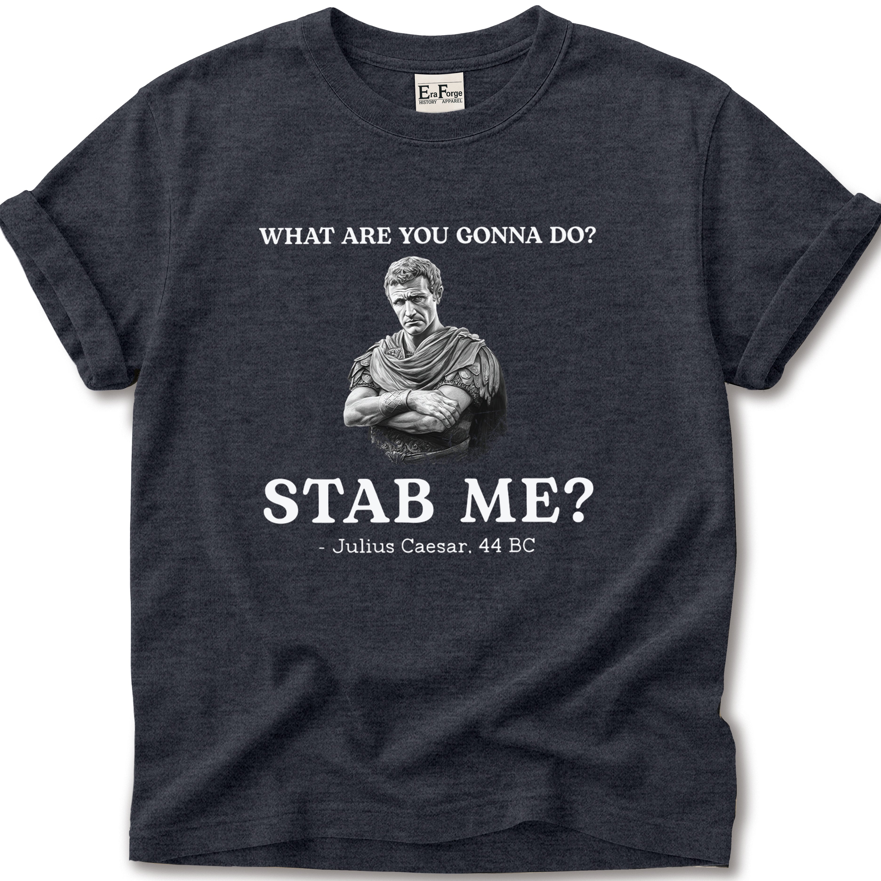 Julius Caesar Stab Me T-Shirt