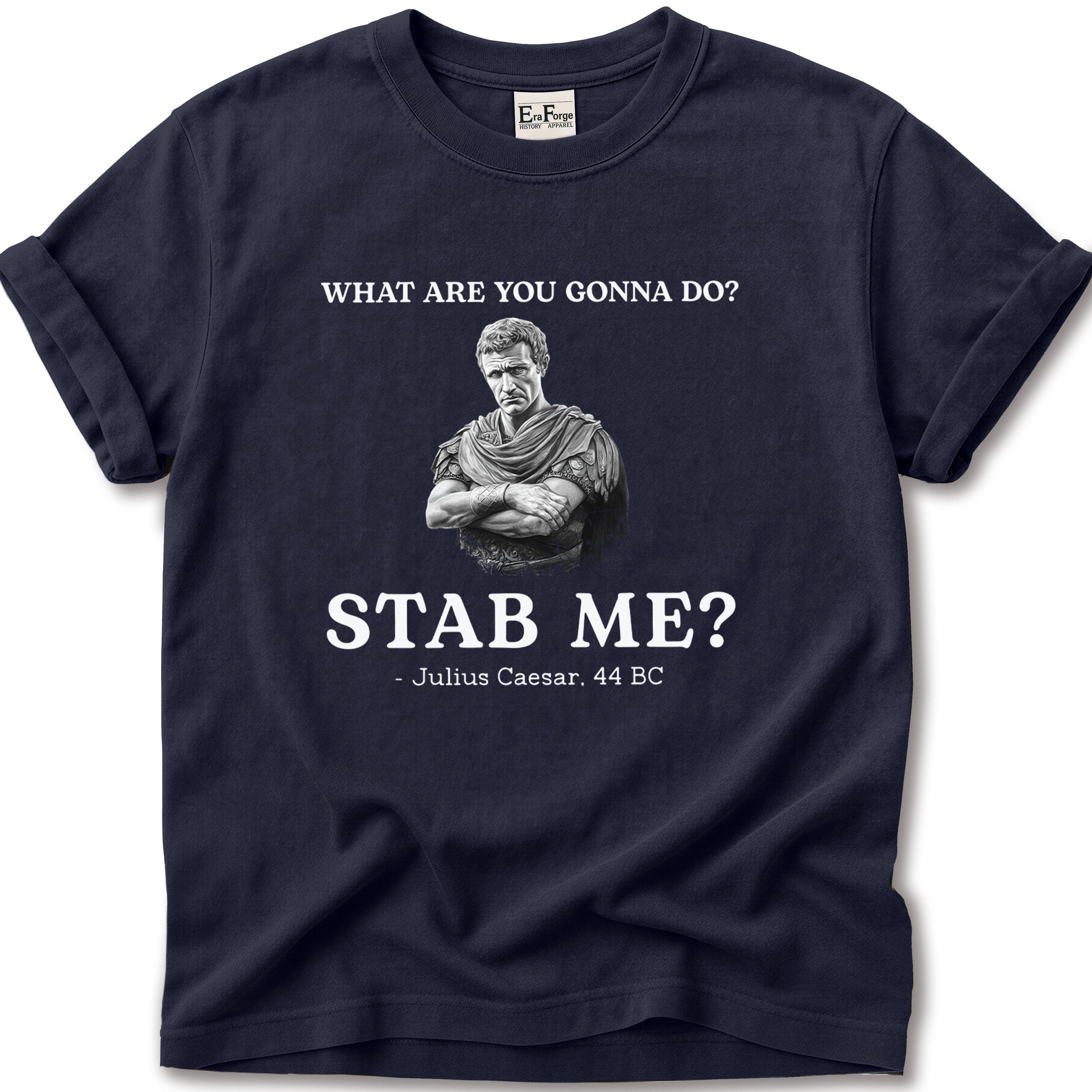 Julius Caesar Stab Me T-Shirt
