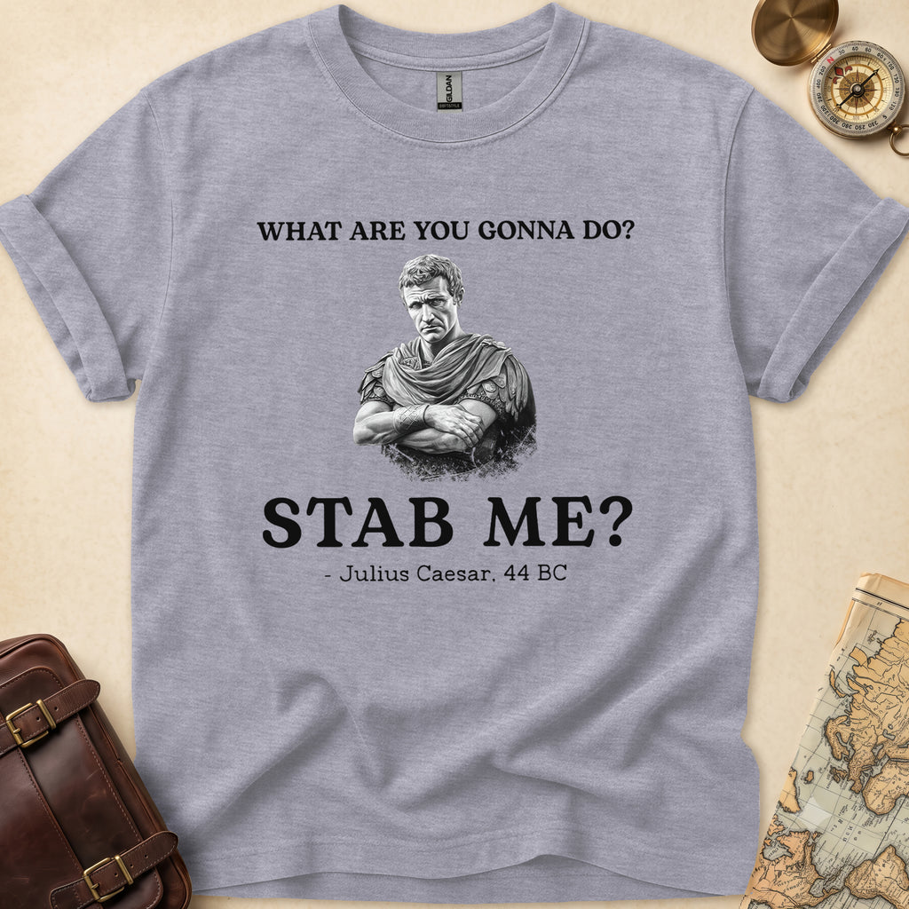 Julius Caesar Stab Me T-Shirt