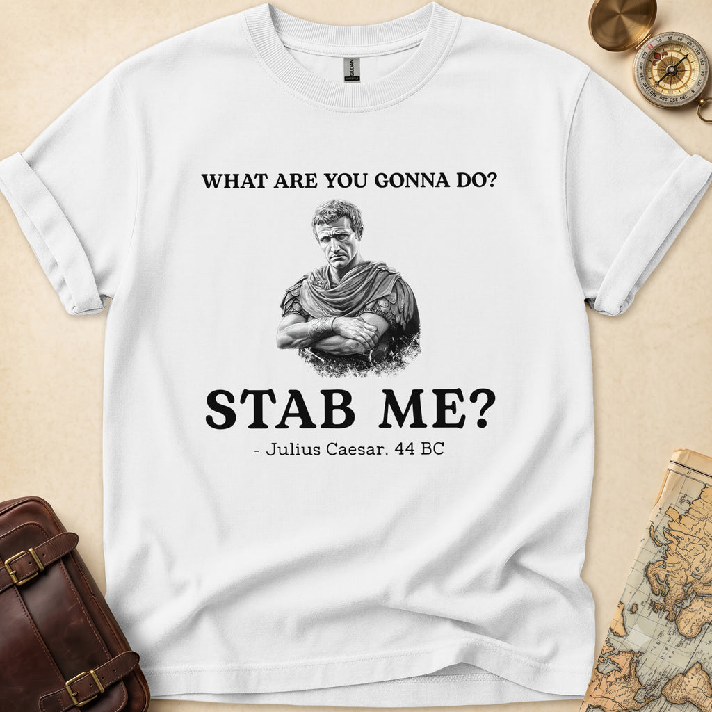 Julius Caesar Stab Me T-Shirt