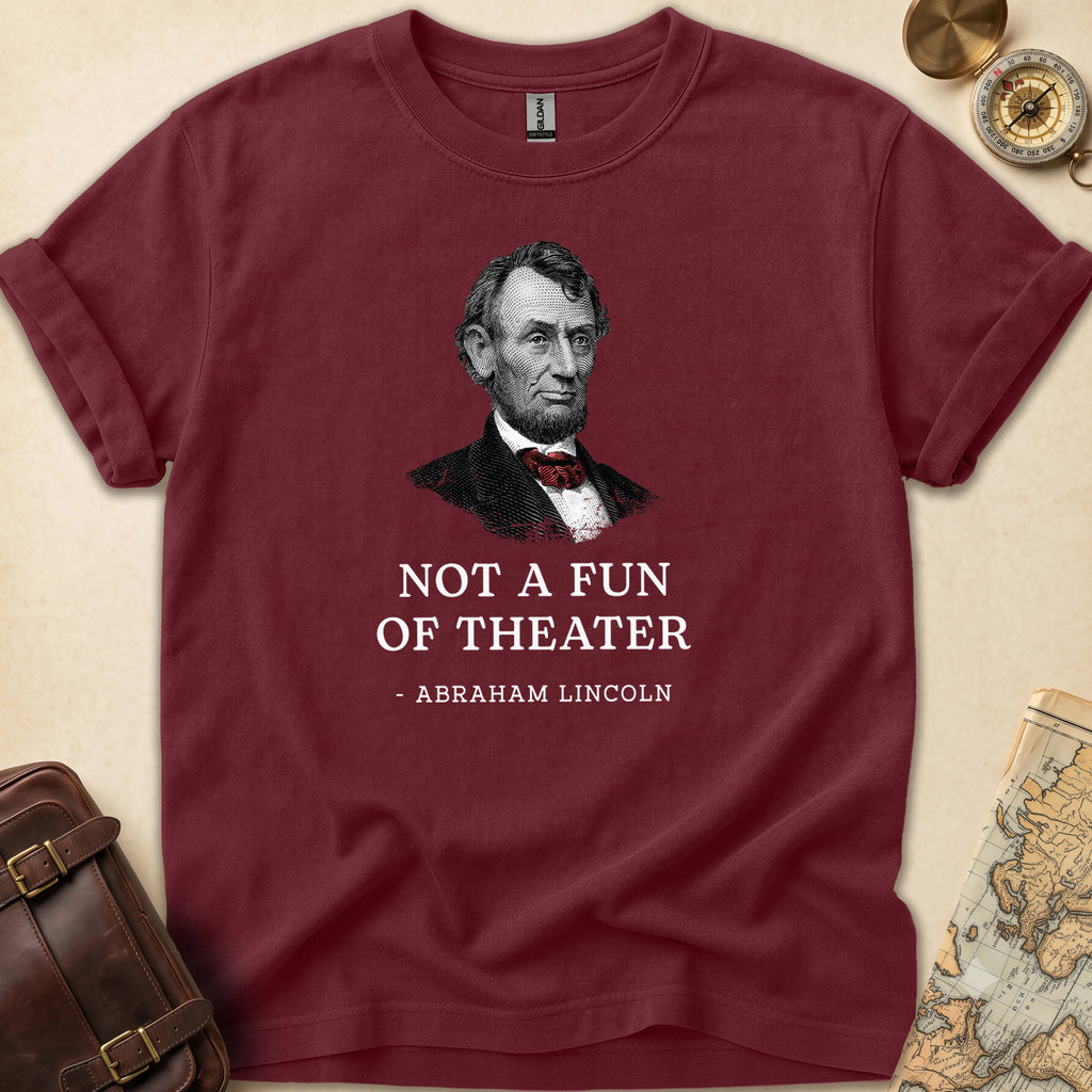 Abraham Lincoln Not Fan T-Shirt