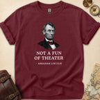 Abraham Lincoln Not Fan T-Shirt