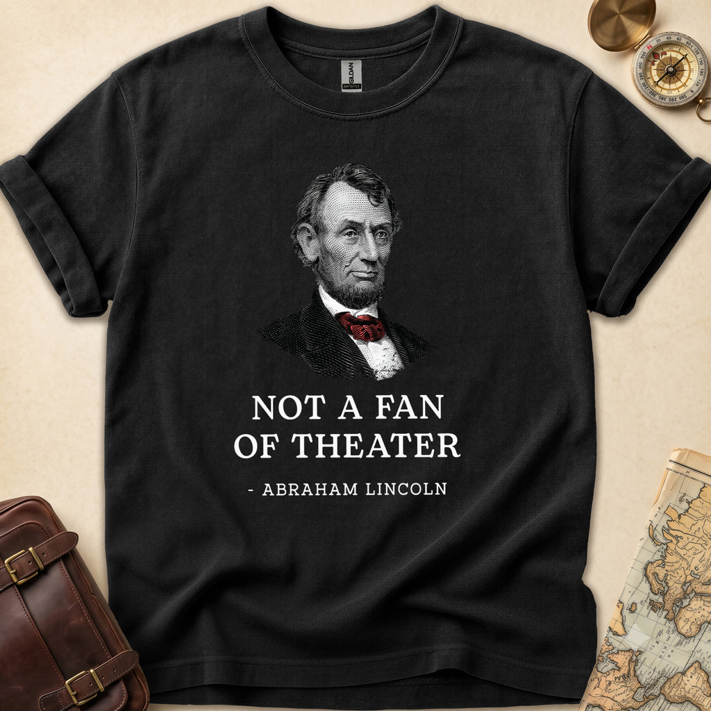 Lincoln Not Fan T-Shirt