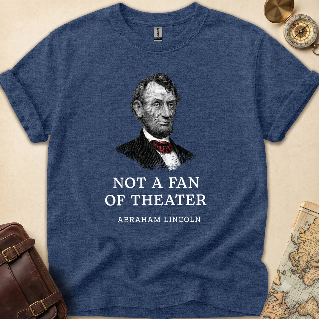 Lincoln Not Fan T-Shirt
