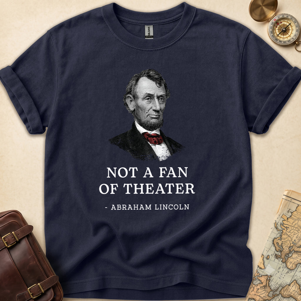 Lincoln Not Fan T-Shirt