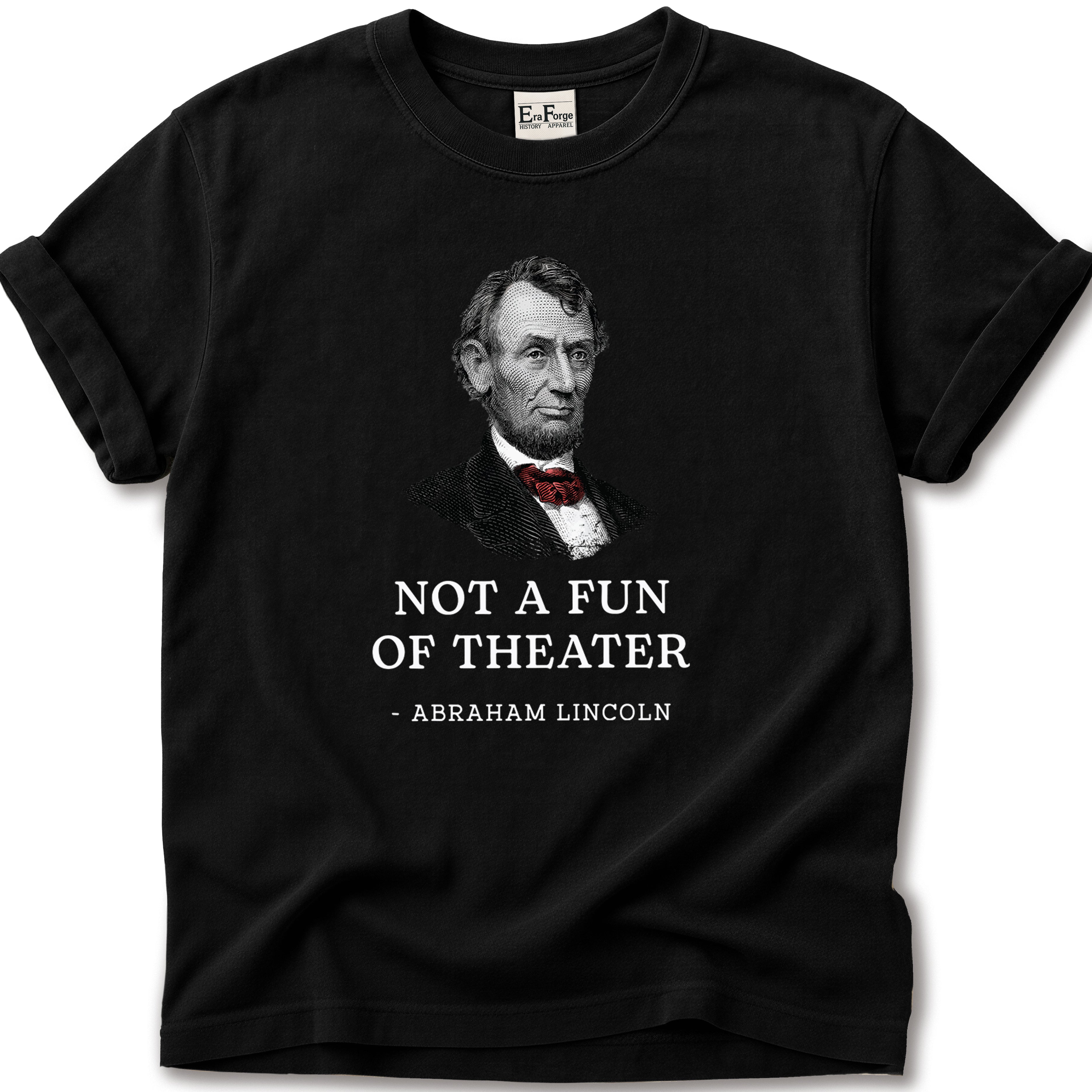 Abraham Lincoln Not Fan T-Shirt