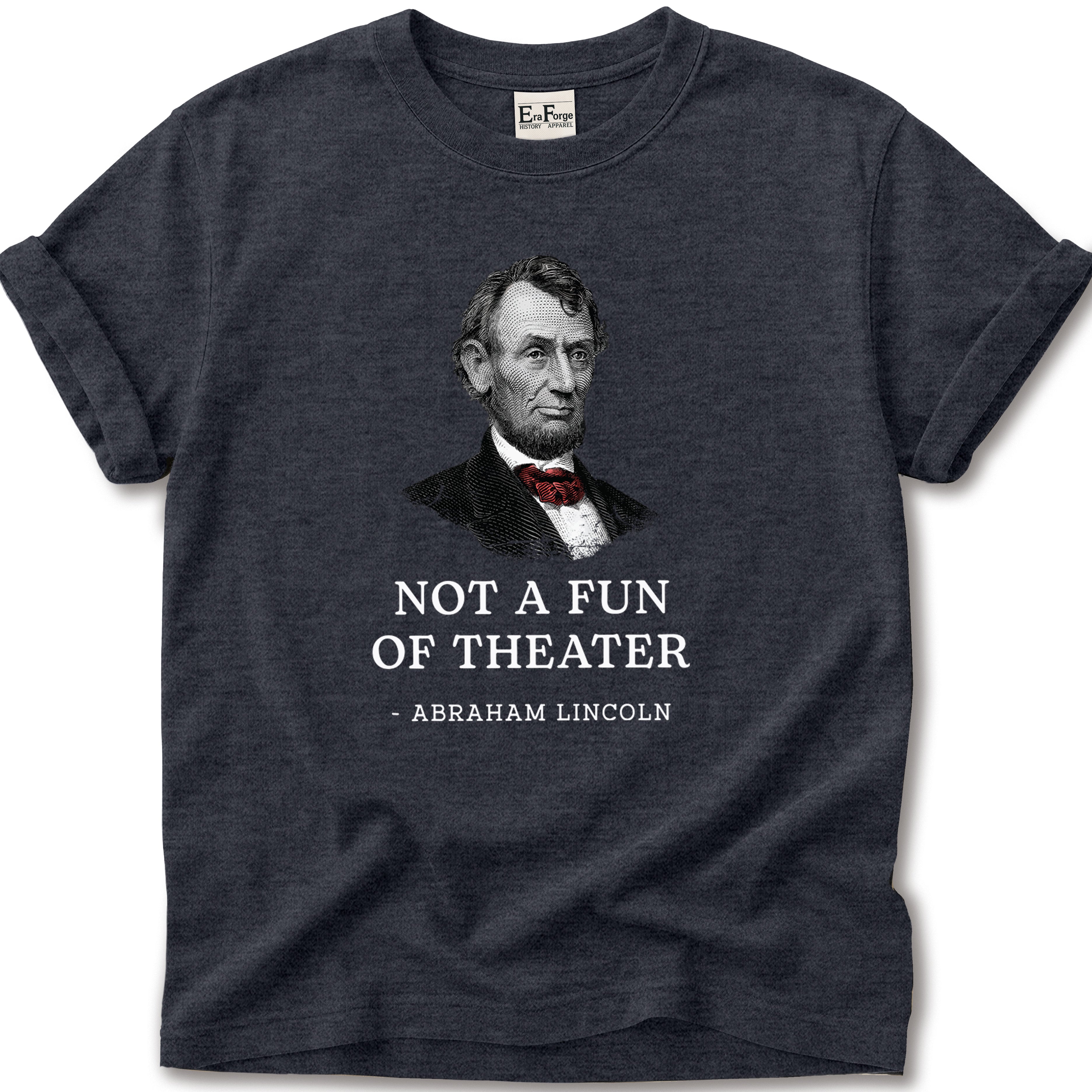 Abraham Lincoln Not Fan T-Shirt