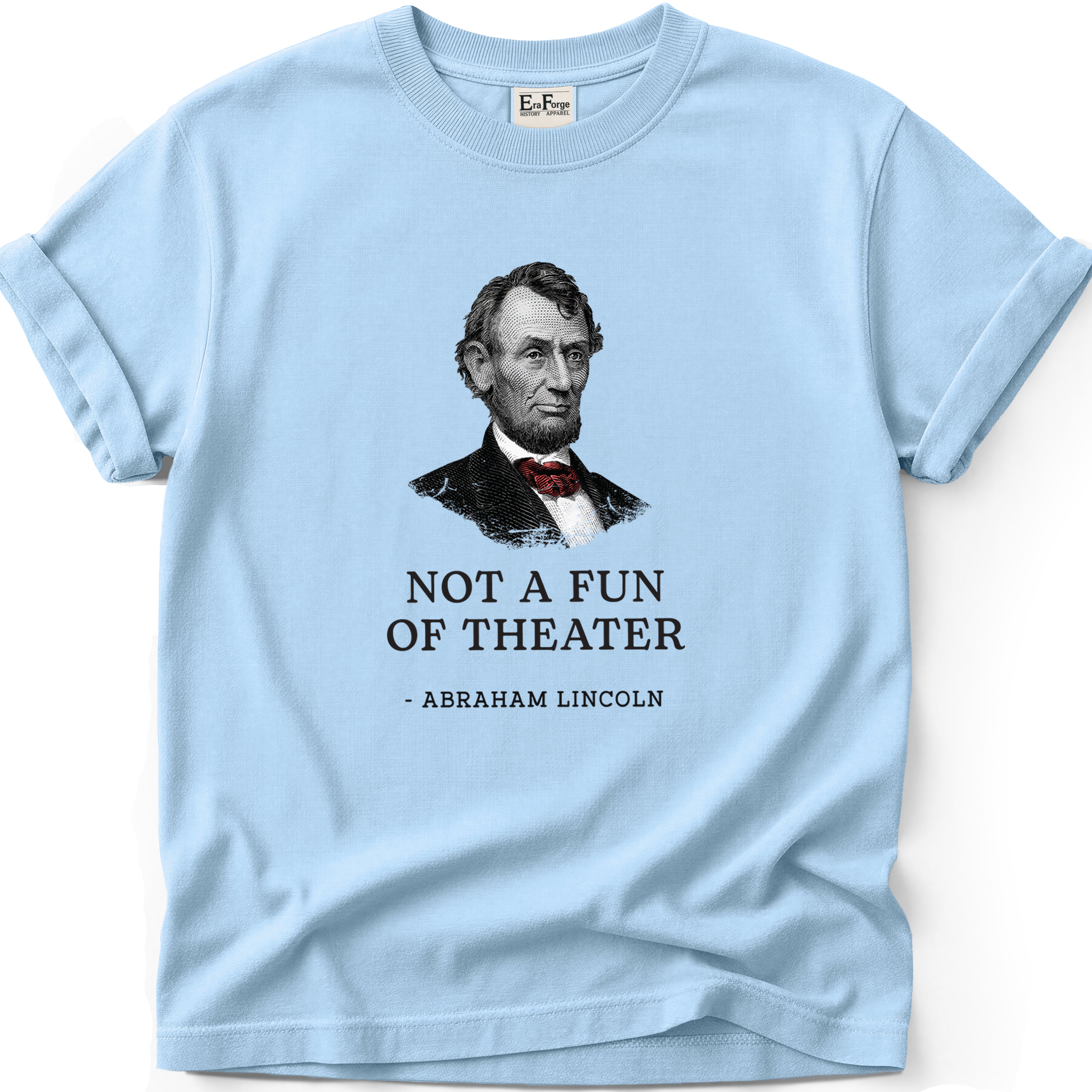 Abraham Lincoln Not Fan T-Shirt